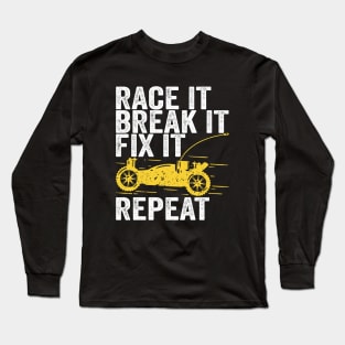 Race It Break It Fix It Repeat RC Car Gift Long Sleeve T-Shirt